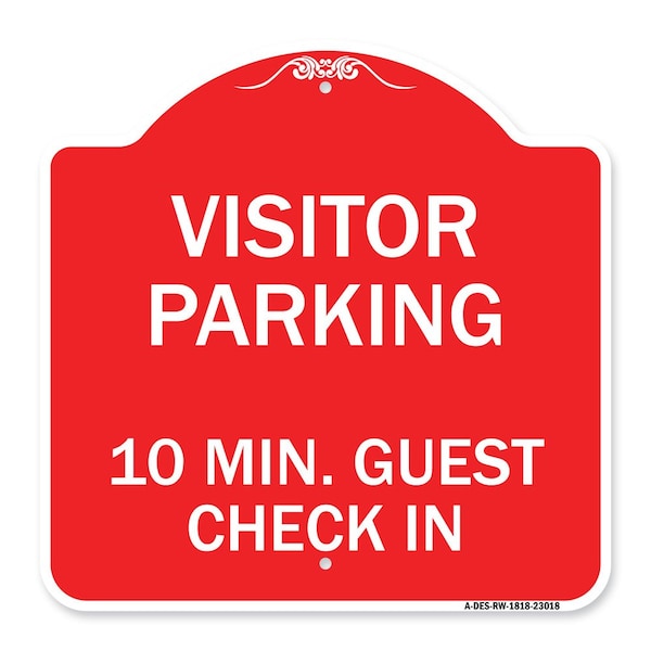 Reserved Parking Visitor Parking 10 Min. Guest Check In, Red & White Alum, 18" x 18", RW-1818-23018